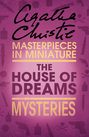The House of Dreams: An Agatha Christie Short Story