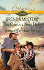 The Cowboy Next Door & Jenna\'s Cowboy Hero: The Cowboy Next Door \/ Jenna\'s Cowboy Hero