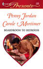 Boardroom To Bedroom: His Darling Valentine \/ The Boss\'s Marriage Arrangement