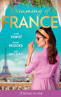Dreaming Of... France: The Husband She Never Knew \/ The Parisian Playboy \/ Reunited...in Paris!