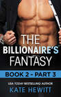 The Billionaire\'s Fantasy - Part 3