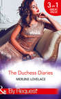 The Duchess Diaries: The Diplomat\'s Pregnant Bride \/ Her Unforgettable Royal Lover \/ The Texan\'s Royal M.D.