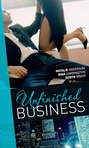 Unfinished Business: Bought: One Night, One Marriage \/ Always the Bridesmaid \/ Confessions of a Millionaire\'s Mistress