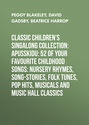 classic children\'s singalong collection: Apusskidu: 52 of your favourite childhood songs: nursery rhymes, song-stories, folk tunes, pop hits, musicals and music hall classics
