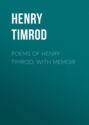 Poems of Henry Timrod; with Memoir