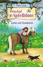 Ponyhof Apfelblüte (Band 3) - Lotte und Goldstück