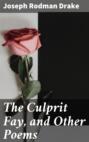 The Culprit Fay, and Other Poems