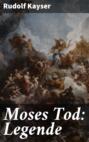 Moses Tod: Legende