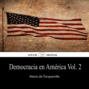 Democracia en America, Vol. 2