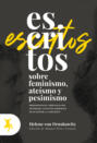 Escritos sobre feminismo, ateísmo y pesimismo