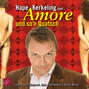 Amore und so\'n Quatsch