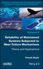 Reliability of Maintained Systems Subjected to Wear Failure Mechanisms