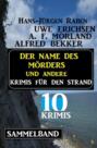 Sammelband 10 Krimis - Der Name des Mörders und andere Krimis für den Strand