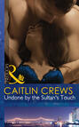 Undone By The Sultan\'s Touch