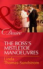The Boss\'s Mistletoe Manoeuvres