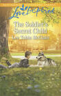 The Soldier\'s Secret Child