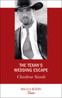 The Texan\'s Wedding Escape