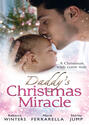 Daddy\'s Christmas Miracle