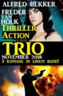Thriller Action Trio November 2018 - 3 Romane in einem Band!