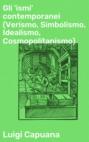 Gli \'ismi\' contemporanei (Verismo, Simbolismo, Idealismo, Cosmopolitanismo)