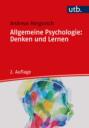 Allgemeine Psychologie: Denken und Lernen