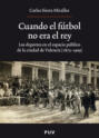 Cuando el fútbol no era el rey