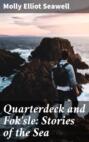 Quarterdeck and Fok\'sle: Stories of the Sea