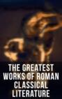 The Greatest Works of Roman Classical Literature