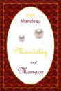Mandalay und Monaco