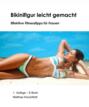 Bikinifigur leicht gemacht, effektive Fitnesstipps für Frauen