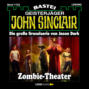 Zombie-Theater (2.Teil) - John Sinclair, Band 1732 (Ungekürzt)