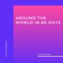 Around the World in 80 Days (Unabridged)