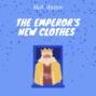 The Emperor\'s New Clothes - Abel Classics: fairytales and fables