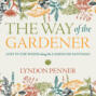 The Way of the Gardener - Lost in the Weeds along the Camino de Santiago (Unabridged)