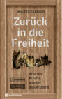 Zurück in die Freiheit