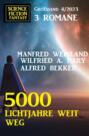 5000 Lichtjahre weit weg: Science Fiction Fantasy Großband 4\/2023