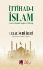 İttihad-ı İslam \/ İslam’ın Geçmişi, Bugünü ve Geleceği