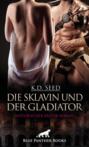 Die Sklavin und der Gladiator | Historischer Erotik-Roman