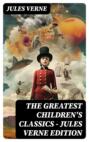 The Greatest Children\'s Classics – Jules Verne Edition