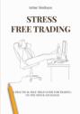 Stress Free Trading