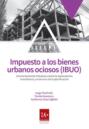 Impuesto a los bienes urbanos ociosos