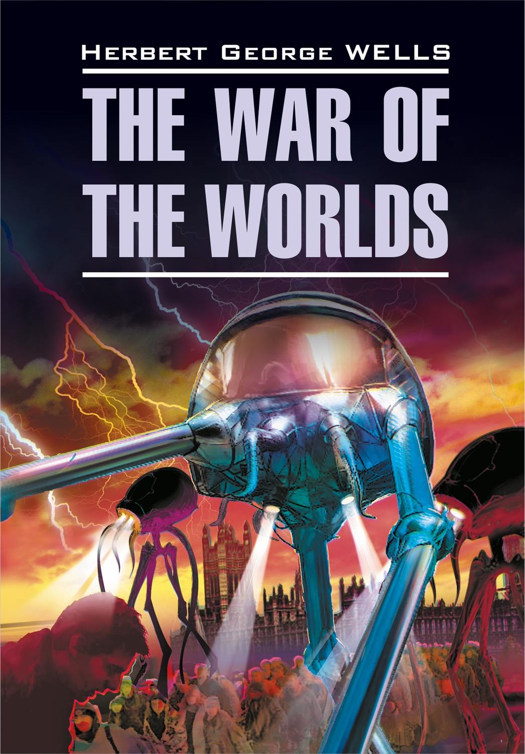 Герберт Джордж Уэллс книга The War of the Worlds / Война миров. Книга для  чтения на английском языке – скачать fb2, epub, pdf бесплатно – Альдебаран,  серия Classical Literature (Каро)