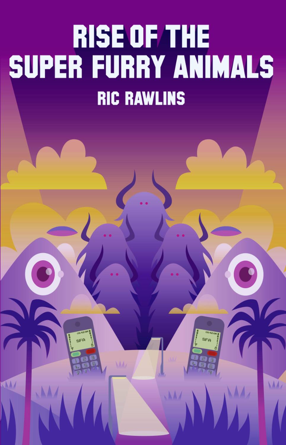 Rise of The Super Furry Animals, Ric Rawlins – скачать книгу fb2, epub