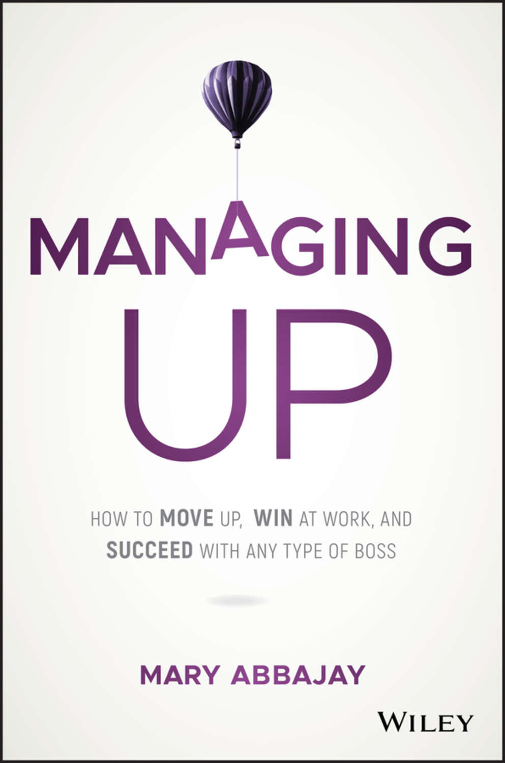 Managing up. Managing work experience. Sharing good results. Managing up. Managing up.