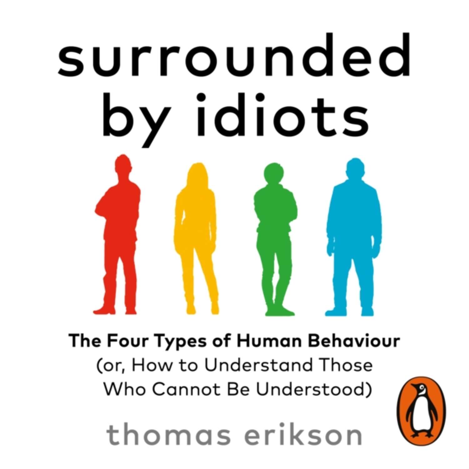 Surrounded by idiots (or the Different Personality Types)