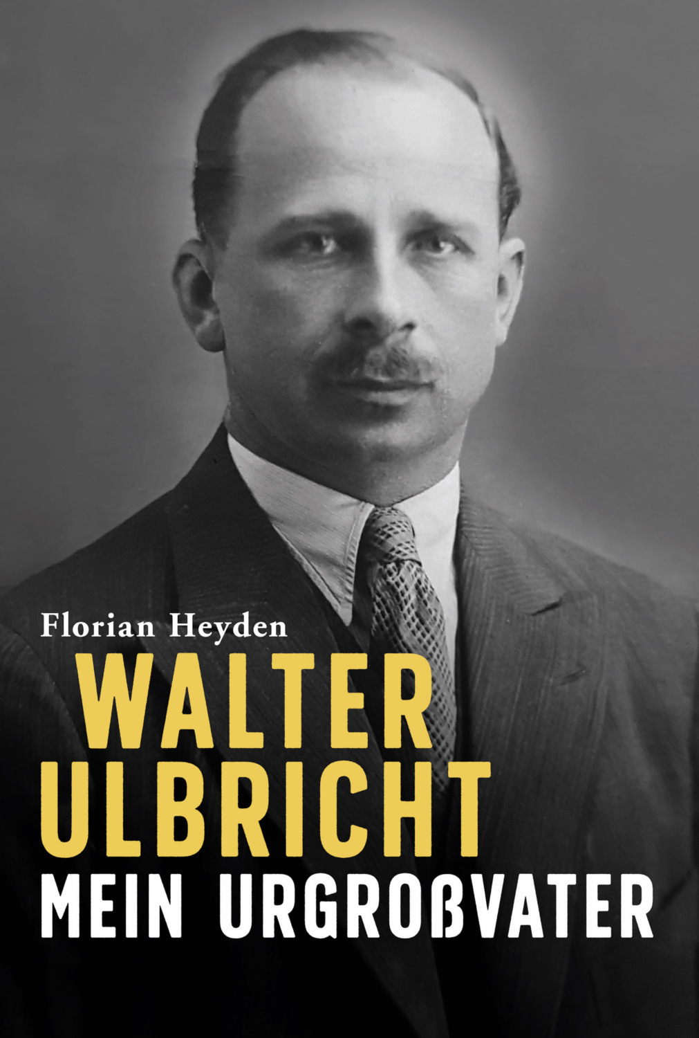 Walter Ulbricht. Mein Urgroßvater eBook kostenlos online lesen oder