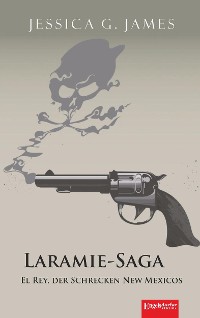 Laramie-Saga (6): El Rey, der Schrecken New Mexicos