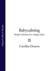 Babycalming: Simple Solutions for a Happy Baby
