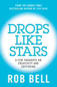 Drops Like Stars: A Few Thoughts on Creativity and Suffering