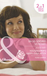 Oh-So-Sensible Secretary \/ Housekeeper\'s Happy-Ever-After
